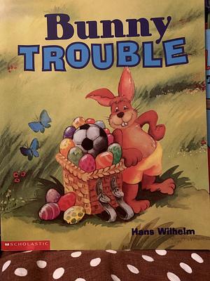 Bunny Trouble by Hans Wilhelm