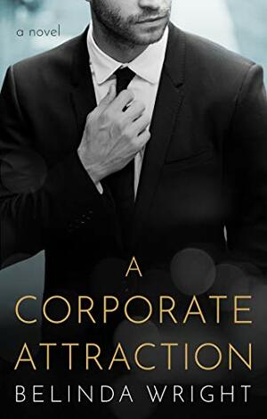 A Corporate Attraction by Belinda Wright