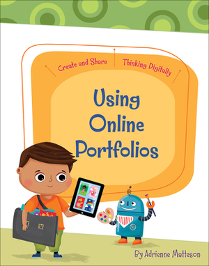 Using Online Portfolios by Adrienne Matteson