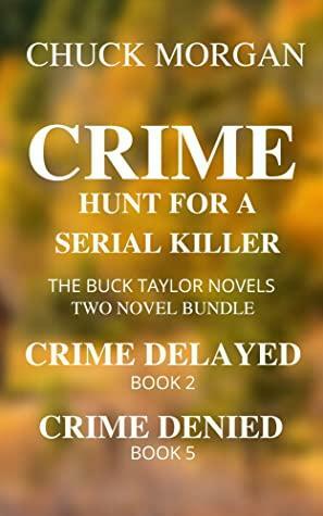 Crime, Hunt For A Serial Killer by Chuck Morgan