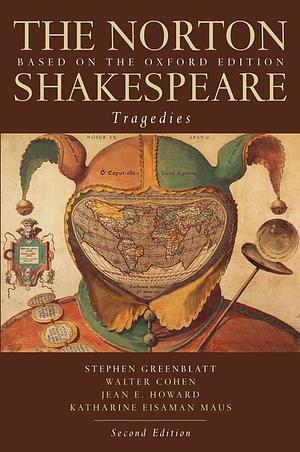 The Norton Shakespeare by Jean E. Howard, Suzanne Gossett, Katharine Eisaman Maus, Gordon McMullan, Walter Cohen, Stephen Greenblatt