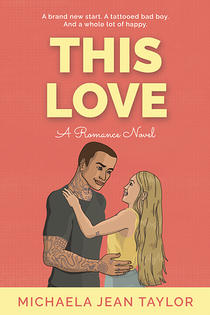 This Love by Michaela Jean Taylor