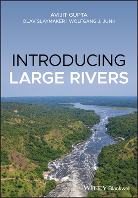 Introducing Large Rivers by Avijit Gupta