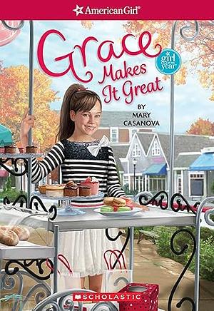 Grace Makes It Great by Mary Casanova