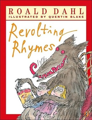 Revolting Rhymes by Roald Dahl