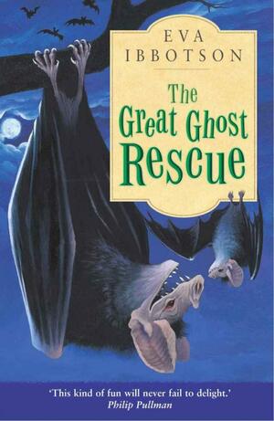 The Great Ghost Rescue by Eva Ibbotson