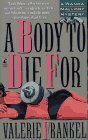 A Body to Die For by Valerie Frankel