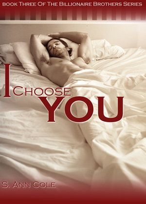 I Choose You by S. Ann Cole
