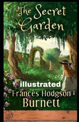 The Secret Garden illustrated by Frances Hodgson Burnett