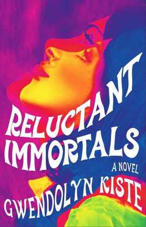 Reluctant Immortals by Gwendolyn Kiste