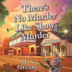 There's No Murder Like Show Murder by M. S. Greene