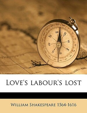 Love's Labour's Lost by William Shakespeare