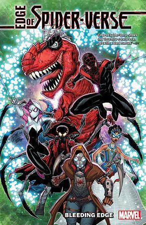 Edge of Spider-Verse: Bleeding Edge by Dan Slott, Various