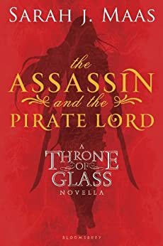 The Assassin and the Pirate Lord by Sarah J. Maas