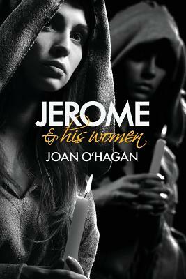 Jerome and His Women by Joan O'Hagan