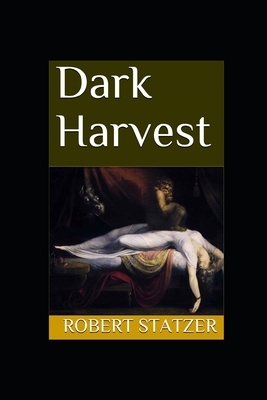 Dark Harvest by Robert Statzer