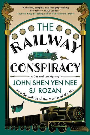 The Railway Conspiracy by S.J. Rozan, John Shen Yen Nee
