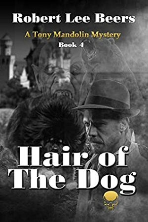 Hair of the Dog by Robert Lee Beers