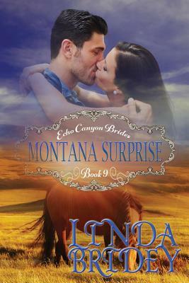 Mail Order Bride - Montana Surprise: Clean Historical Cowboy Western Romance Novel by Linda Bridey