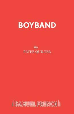 Boyband by Peter Quilter