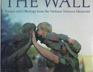 The Wall: Images and Offerings from the Vietnam Veterans Memorial by Sal Lopes, Sal Lopes