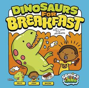 Dinosaurs for Breakfast by Amy J. Lemke