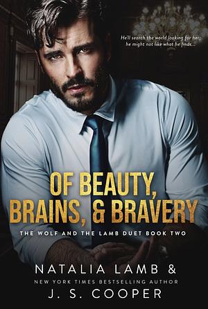 Of Beauty, Brains, & Bravery by J.S. Cooper, Natalia Lamb, Natalia Lamb