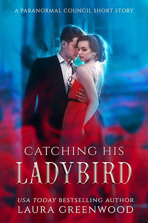 Catching Her Hare: A Paranormal Council Short Story by Laura Greenwood, Laura Greenwood