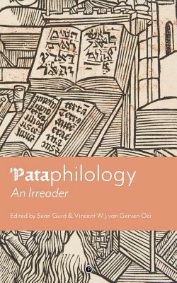'Pataphilology: An Irreader by Sean Gurd