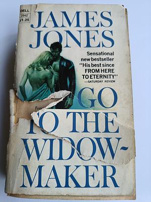 Go to the Widow-Maker by James Jones