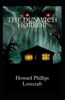 The Dunwich Horror (Annotated) by H.P. Lovecraft