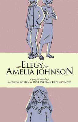 An Elegy for Amelia Johnson by Andrew Rostan, Dave Valeza
