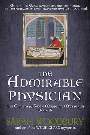 The Admirable Physician by Sarah Woodbury, Sarah Woodbury