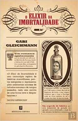 O Elixir da Imortalidade by Gabi Gleichmann