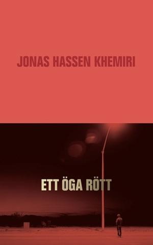 Ett öga rött by Jonas Hassen Khemiri