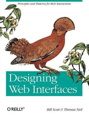 Designing Web Interfaces: Principles and Patterns for Rich Interactions by Bill Scott, Theresa Neil