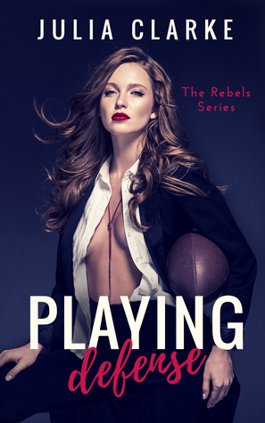 Playing Defense by Julia Clarke