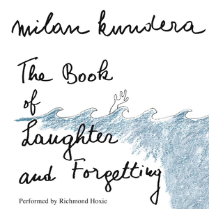 The Book of Laughter and Forgetting by Milan Kundera