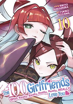 The 100 Girlfriends Who Really, Really, Really, Really, Really Love You Vol. 10 by Rikito Nakamura