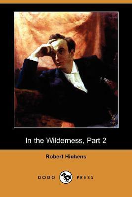In the Wilderness, Part 2 by Robert Smythe Hichens