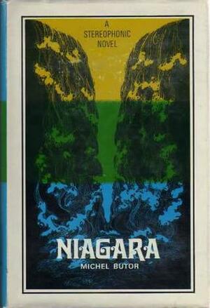 Niagara: A Stereophonic Novel by Michel Butor