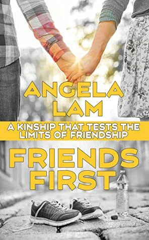 Friends First by Angela Lam