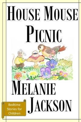 House Mouse Picnic by Melanie Jackson