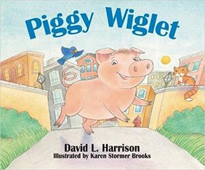 Piggy Wiglet And The Great Adventure by David L. Harrison
