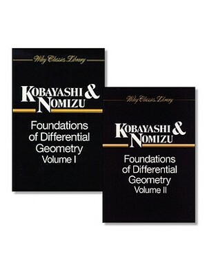 Foundations of Differential Geometry, 2 Volume Set by Katsumi Nomizu, Shoshichi Kobayashi