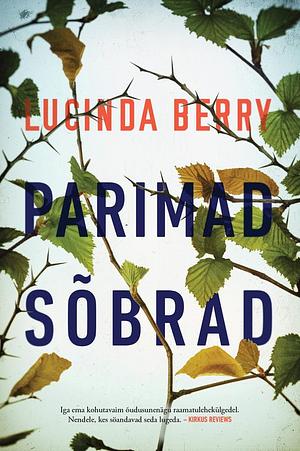 Parimad sõbrad by Lucinda Berry