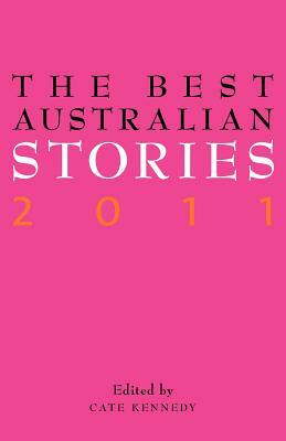 The Best Australian Stories 2011 by 