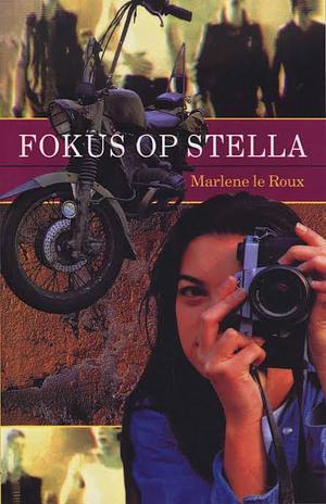 Fokus Op Stella by Marlene Le Roux