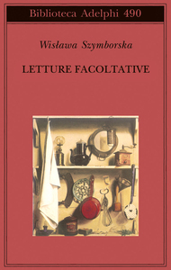 Letture facoltative by Valentina Parisi, Wisława Szymborska, Luca Bernardini