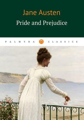 Pride and Prejudice by Jane Austen